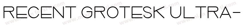 Recent Grotesk Ultra字体转换